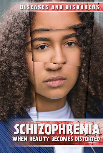 Schizophrenia (When Reality Becomes Distorted) - 9781534564954 by Michelle Harris, 9781534564954