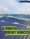 Alternative Energy Sources (The End of Fossil Fuels?) - 9781534565098 by Sophie Washburne, 9781534565098