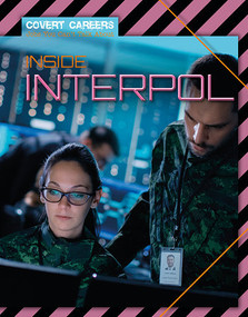 Inside Interpol by Louise Spilsbury, 9781534566323