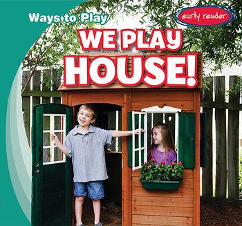 We Play House! by Kathleen Connors, 9781538228807