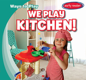 We Play Kitchen! by Kathleen Connors, 9781538228814