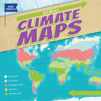 All About Climate Maps by Barbara M. Linde, 9781538229156