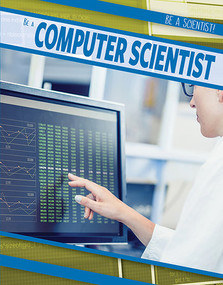 Be a Computer Scientist - 9781538231173 by Jonathan E. Bard, 9781538231173