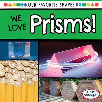 We Love Prisms! - 9781538231760 by Trisha James, 9781538231760