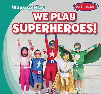 We Play Superheroes! - 9781538232002 by Kathleen Connors, 9781538232002