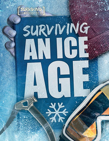 Surviving an Ice Age - 9781538235201 by Madeline Tyler, 9781538235201