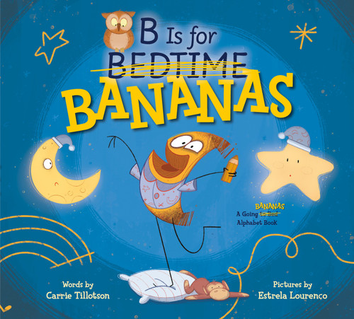B Is for Bananas by Carrie Tillotson, Estrela Lourenço, 9780593528068