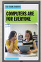 Computers Are for Everyone by David Machajewski, 9781538329634