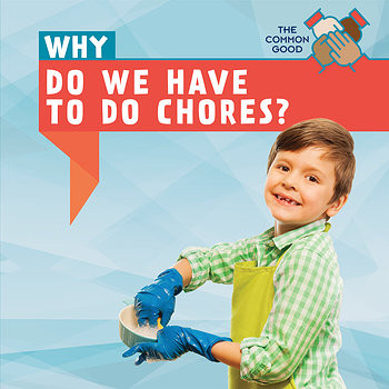 Why Do We Have to Do Chores? by Rose Pemberton, 9781538330838