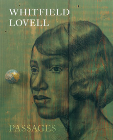 Whitfield Lovell (Passages) by Michele Wije, Cheryl Finley, Bridget R. Cooks, 9780847872992