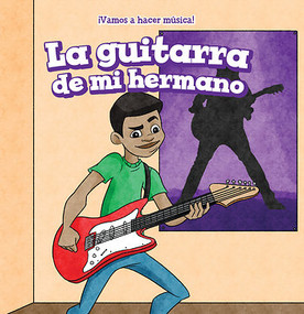 La guitarra de mi hermano (My Brother's Guitar) (Spanish Edition) by Elizabeth Ritter, Eida de la Vega, 9781538332405