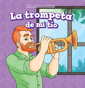 La trompeta de mi tío (My Uncle's Trumpet) by Marco Andres, Eida de la Vega, 9781538332528