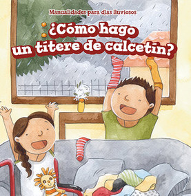¿Cómo hago un títere de calcetín? (How Do I Make a Sock Puppet?) (Spanish Edition) by Andrew Law, Eida de la Vega, 9781538332726