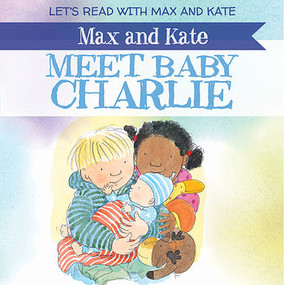 Max and Kate Meet Baby Charlie by Mick Manning, 9781538340578