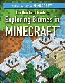 The Unofficial Guide to Exploring Biomes in Minecraft® by Jill Keppeler, Sam Keppeler, 9781538342404