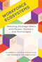 Workforce Ecosystems (Reaching Strategic Goals with People, Partners, and Technologies) by Elizabeth J. Altman, David Kiron, Jeff Schwartz, Robin Jones, 9780262047777