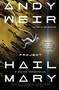 Project Hail Mary (A Novel) - 9780593135228 by Andy Weir, 9780593135228