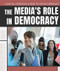 The Media's Role in Democracy by Jill Keppeler, 9781538345023