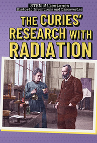The Curies' Research with Radiation - 9781538345184 by Eileen S. Coates, 9781538345184