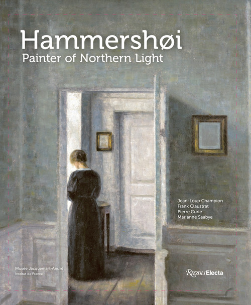 Hammershøi (Painter of Northern Light) by Jean-Loup Champion, Frank Claustrat, Pierre Curie, Marianne Saabye, 9780847899289