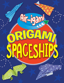 Origami Spaceships by Jenni Hairsine, 9781538347164