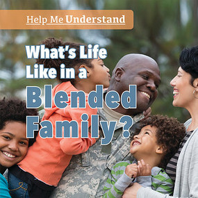 What's Life Like in a Blended Family? by Grace Houser, 9781538348086