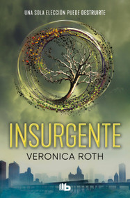 Insurgente / Insurgent (Spanish Edition) by Veronica Roth, 9788413144825