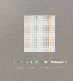 Cheyney Thompson (Passages) by Christian Schaernack, Ben Caton, 9780262047272