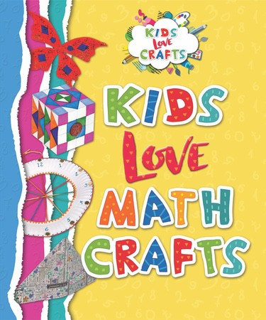 Kids Love Math Crafts by Joanna Ponto, Michele C. Hollow, 9781978501980