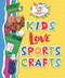 Kids Love Sports Crafts - 9781978502888 by Joanna Ponto, Michele C. Hollow, 9781978502888