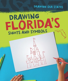 Drawing Florida's Sights and Symbols by Elissa Thompson, 9781978503168