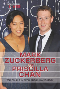 Mark Zuckerberg and Priscilla Chan (Top Couple in Tech and Philanthropy) by Lita Sorensen, 9781978503458