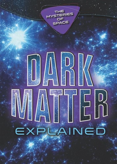 Dark Matter Explained by Kristi Lew, 9781978504554