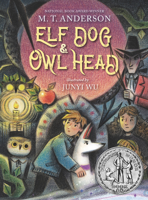 Elf Dog and Owl Head by M. T. Anderson, Junyi Wu, 9781536222814