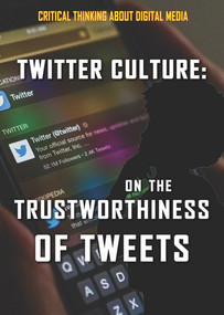 Twitter Culture: On the Trustworthiness of Tweets - 9781978505681 by Carolyn DeCarlo, 9781978505681