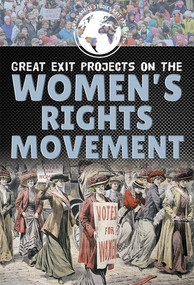 Great Exit Projects on the Women's Rights Movement - 9781499440546 by Bethany Bryan, 9781499440546