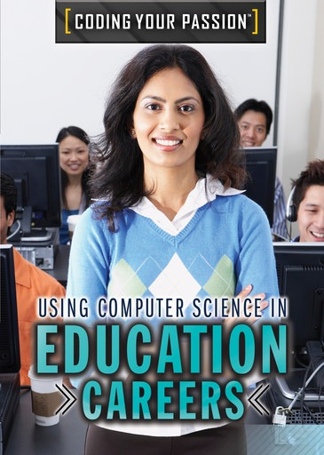 Using Computer Science in Education Careers - 9781499467703 by Xina M. Uhl, 9781499467703