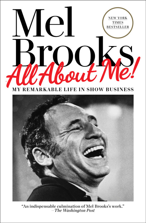 All About Me! (My Remarkable Life in Show Business) by Mel Brooks, 9780593159132