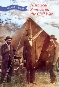 Historical Sources on the Civil War - 9781502640925 by Chet'la Sebree, Susan Provost Beller, 9781502640925