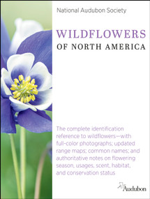 National Audubon Society Wildflowers of North America by National Audubon Society, 9780593319949