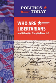 Who Are Libertarians and What Do They Believe In? - 9781502645241 by Tempra Board, 9781502645241