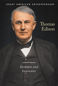 Thomas Edison (Inventor and Innovator) by Kaitlin Scirri, 9781502645302