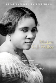 Madam C.J. Walker (Entrepreneur and Self-Made Millionaire) by P. J. Graham, 9781502645425