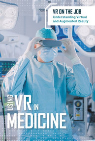 Using VR in Medicine - 9781502645692 by Cathleen Small, 9781502645692