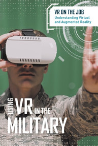 Using VR in the Military - 9781502645722 by Jeri Freedman, 9781502645722