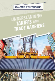 Understanding Tariffs and Trade Barriers - 9781502646118 by Avery Elizabeth Hurt, 9781502646118
