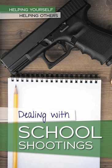 Dealing with School Shootings - 9781502646293 by Kate Shoup, 9781502646293