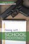 Dealing with School Shootings - 9781502646293 by Kate Shoup, 9781502646293