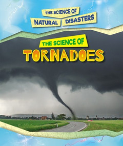 The Science of Tornadoes - 9781502646545 by Carol Hand, 9781502646545