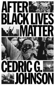 After Black Lives Matter by Cedric Johnson, 9781804291672